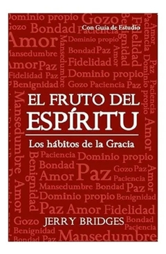 Fruto del Espíritu: los hábitos de gracia