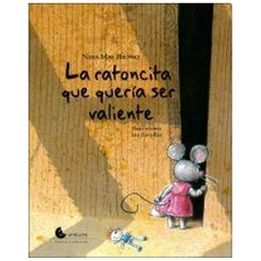 La ratoncita que quería ser valiente
