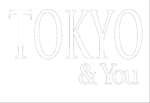 Tokyo and You