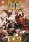 BATMAN: DESTINO