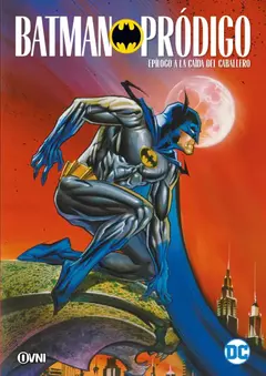 BATMAN: PRÓDIGO: EPÍLOGO A LA CAÍDA DEL CABALLERO