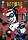 LAS AVENTURAS DE BATMAN: AMOR LOCO (PORTADA ALTERNATIVA)