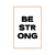 Cuadro Be Strong - comprar online