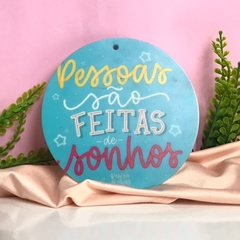 Vira mate frases (Pessoas são feitas de sonhos)