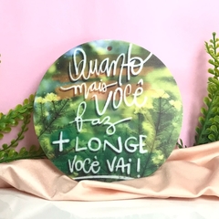 Vira mate frases (Quanto mais você faz, mais longe você vai)