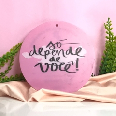 Vira mate frases (Só depende de você (rosa))