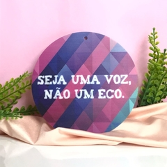 Vira mate frases (Seja uma voz, não um eco)