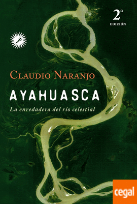AYAHUASCA LA ENREDADERA DEL RIO DE CRISTAL