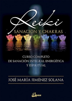 REIKI SANACION Y CHAKRAS (NVA EDICION)