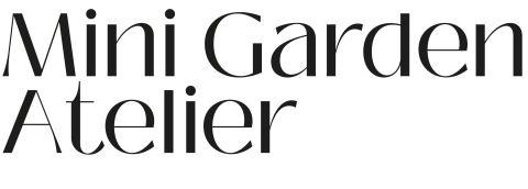MINI GARDEN ATELIER