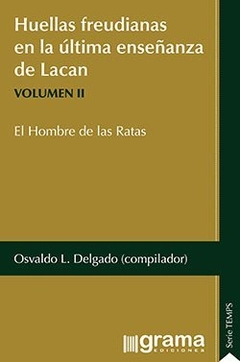 HUELLAS FREUDIANAS EN LA ULTIMA ENSENANZA DE LACAN II