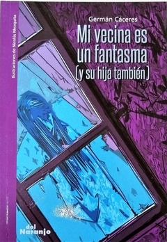 MI VECINA ES UN FANTASMA (Y SU HIJA TAMBIEN)
