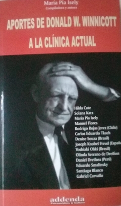APORTES DE DONALD W. WINNICOTT A LA CLINICA ACTUAL