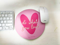 Mousepad -Do what you love rosa