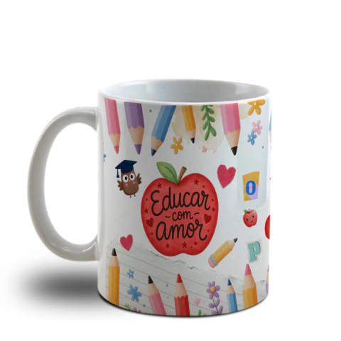 Caneca de Educar com Amor personalizada- Feliz dia dos Professores