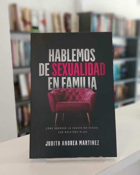 Hablemos de sexualidad en familia