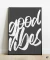 Quadro Decorativo Good Vibes