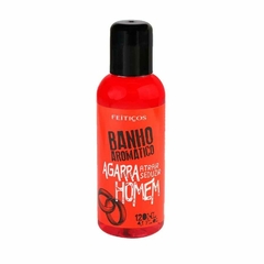 BANHO AROMÁTICO AGARRA HOMEM PREPARAÇÃO CONCEITUAL 120ML LINHA NOVA MAGIA FEITIÇOS AROMÁTICOS