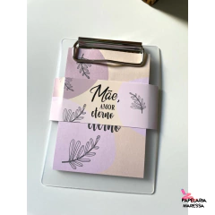 Prancheta com bloco de anotação - Dia das Mães