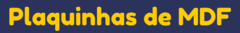 Banner da categoria Plaquinhas de MDF
