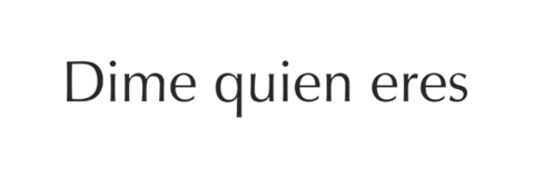 Dime Quien Eres