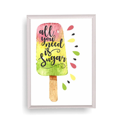 Cuadro infantil - All you need is Sugar