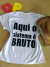 T-Shirt "Aqui o sistema é bruto"