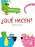 ¿Qué hacen?