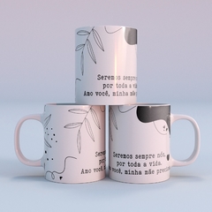 Canecas Colecionáveis Frases - Mães