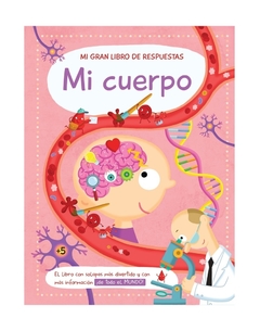 Mi cuerpo. Mi gran libro de respuestas