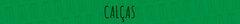 Banner da categoria Calças