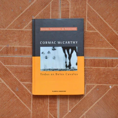 Todos os Belos Cavalos - Cormac McCarthy