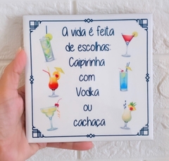 Azulejo A vida é feita…