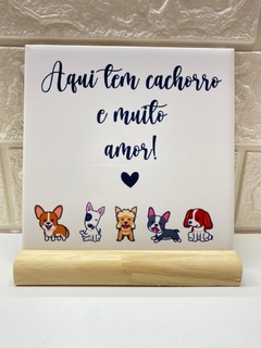 Aqui tem cachorro...