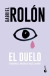 EL DUELO ( CUANDO EL DOLOR SE HACE CARNE ) por Gabriel Rolón - comprar online