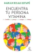 ENCUENTRA TU PERSONA VITAMINA por Marian Rojas Estape