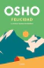 FELICIDAD por OSHO