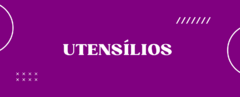 Banner da categoria Utensílios