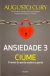 Ansiedade 3: Ciúme - O medo da perda acelera a perda