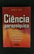 Ciencia Parapsiquica: As Novas Descobertas na Física Quântica e na Ciência Sobre Fenômenos Paranormais