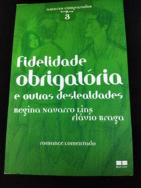 FIDELIDADE OBRIGATÓRIA E OUTRAS DESLEALDADES