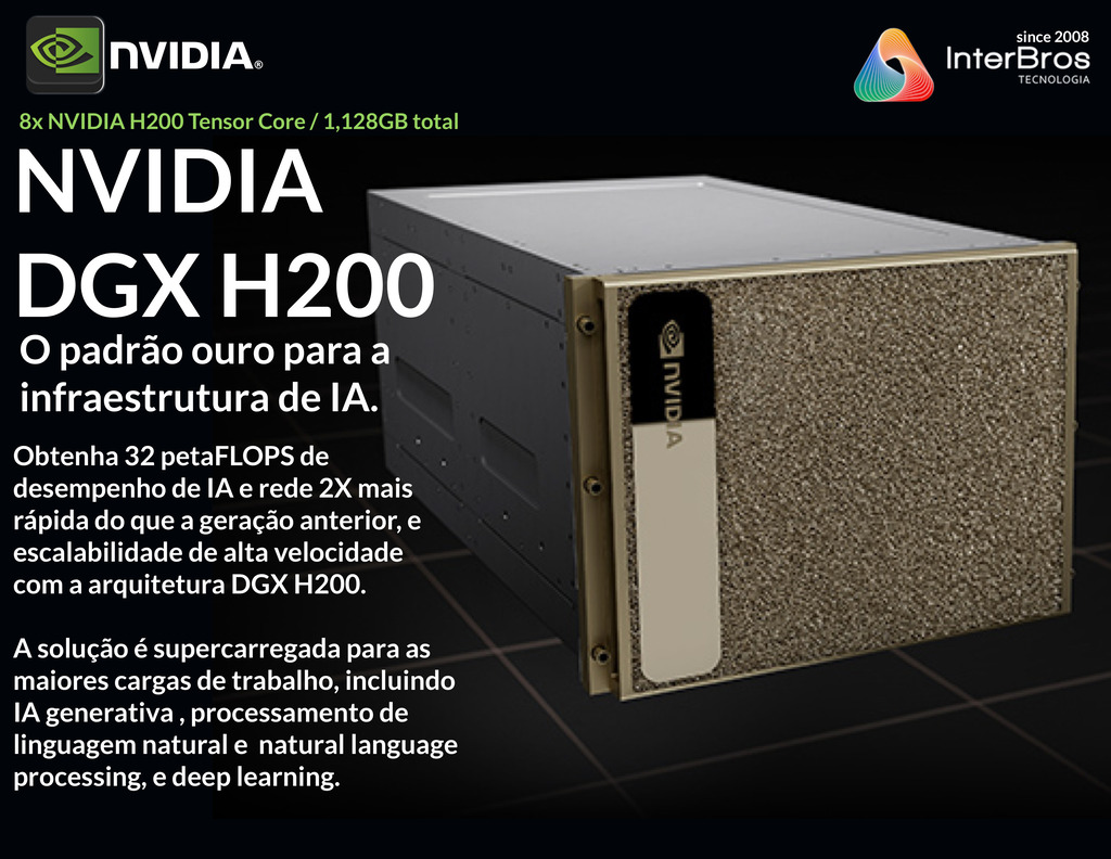 NVIDIA DGX H200 1.128 GB , 8 GPUs x H200 Tensor Core , 32 petaFLOPS - comprar online