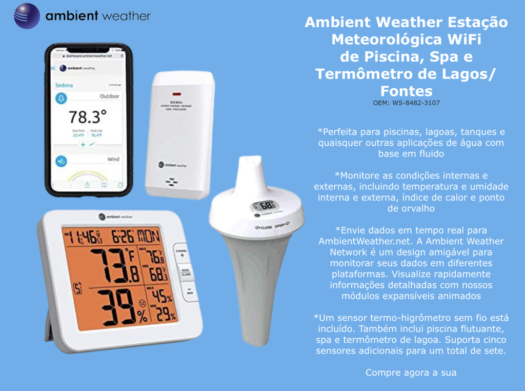 Ambient Weather Estação Meteorológica WiFi Controle Remoto para Piscinas e SPA com Termômetro Flutuante + Higrômetro Sem Fio Externo/Interno Compatível com Alexa - comprar online