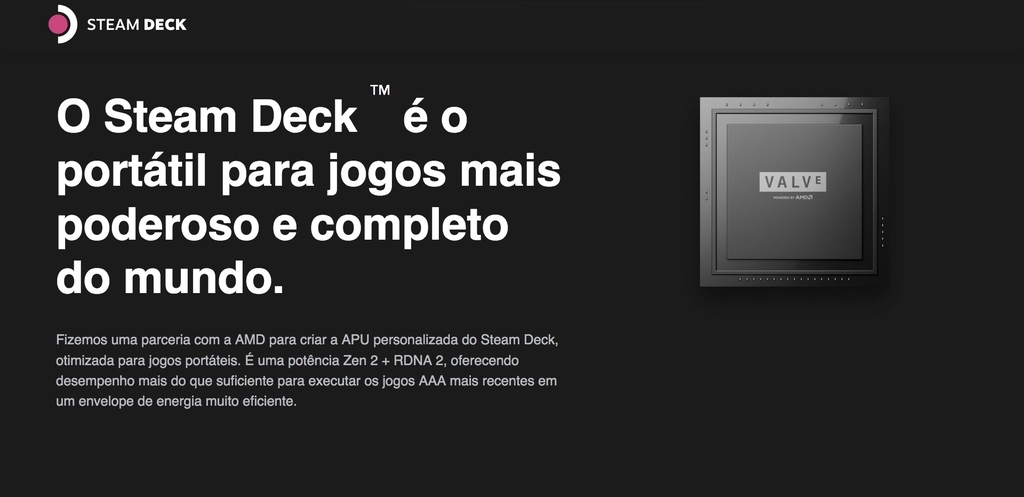 Image of Valve Handheld Steam Deck l 64 GB eMMC SSD l 7" Touchscreen l All-in-one portable PC gaming l Full-featured gaming PC l PC Gamer Portátil l Recursos completos de PC l O portátil para jogos mais poderoso e completo do mundo l O dispositivo gamer mais esperado dos últimos anos