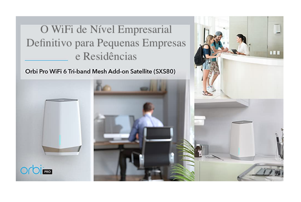 Netgear Orbi Pro SXS80 Satélite Adicional WiFi6 Triband Gigabit Mesh 280m² en internet