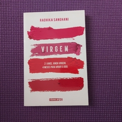 VIRGEM 21 ANOS, AINDA VIRGEM 4 MESES PARA VIRAR O JOGO - RADHIKA SANGHANI