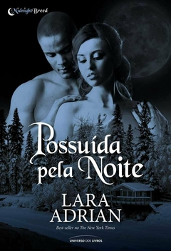 POSSU[IDA PELA NOITE - SÉRIE MIDNIGHT BREED - LIVRO 08 - LARA ADRIAN