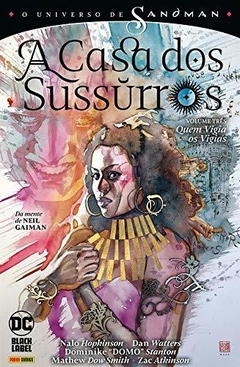 A CASA DOS SUSSURROS - VOLUME TRÊS VIGIANDO OS VIGIAS - O UNIVERSO DE SANDMAN - NOVO LACRADO - CAPA CARTÃO