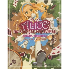 ALICE NO PAÍS DAS MARAVILHAS - SAKURA KINOSHITA - BASEADA NA OBRA DE LEWIS CARROL - VOLUME ÚNICO - NEW POP