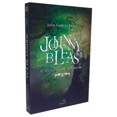 JOHNNY BLEAS O HERDEIRO DE ASTERIUM - LIVRO 3 - JOÃO GABRIEL BRENE altaplay